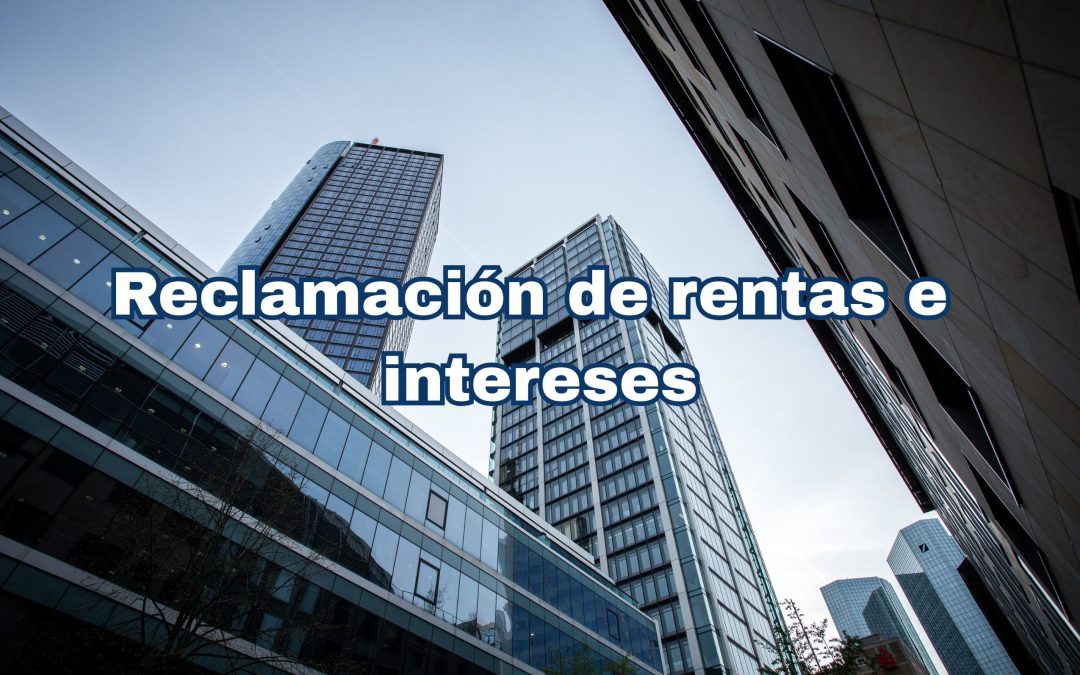 Reclamación de rentas e intereses: cómo actuar ante el impago de alquiler según la LAU, el Código Civil y la reciente jurisprudencia